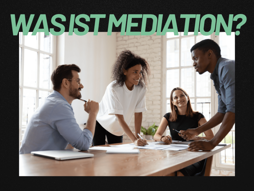 Was ist Mediation?